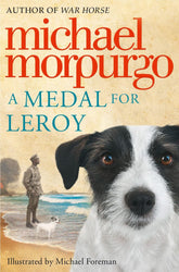 A Medal For Leroy Michael Morpurgo